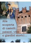 Alla scoperta di castelli, palazzi, ville e giardini storici…